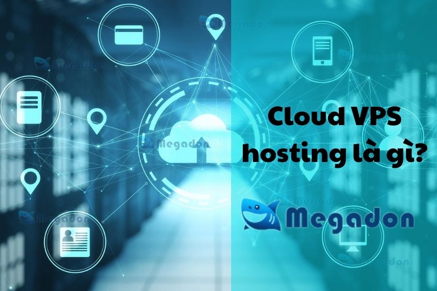 Cloud VPS hosting là gì?